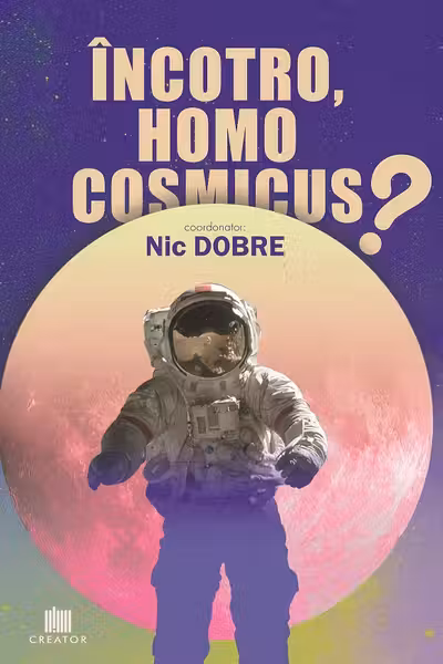 Încotro, homo cosmicus?