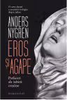 Eros si agape. Prefaceri ale iubirii crestine