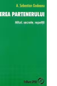 Alegerea partenerului - Mituri, secrete, repetitii