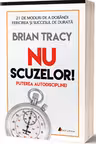 Nu scuzelor! Puterea autodisciplinei. ACT