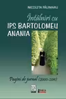 Intalniri cu IPS Bartolomeu Anania