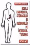 Bolile esofagului, stomacului si duodenului