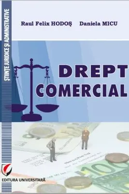 Drept comercial - Raul Felix Hodos, Daniela Micu