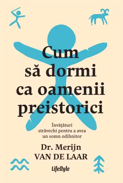 Cum sa dormi ca oamenii preistorici
