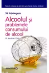 Sa intelegem ALCOOLUL si problemele consumului de alcool