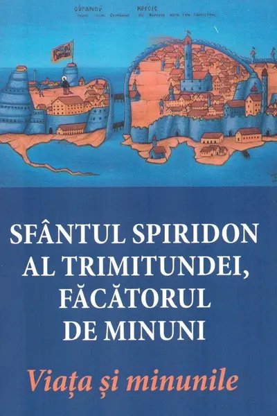 Sfântul Spiridon al Trimitundei, făcătorul de minuni. Viața și minunile