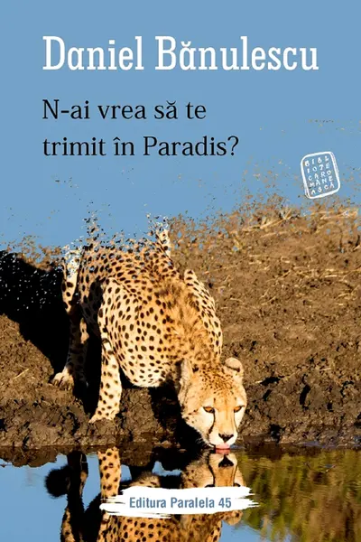 N-ai vrea să te trimit în paradis?