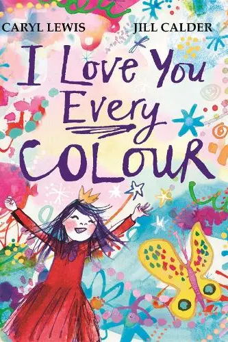 I Love You Every Colour
