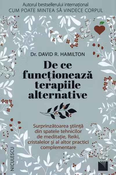 De ce functioneaza terapiile alternative