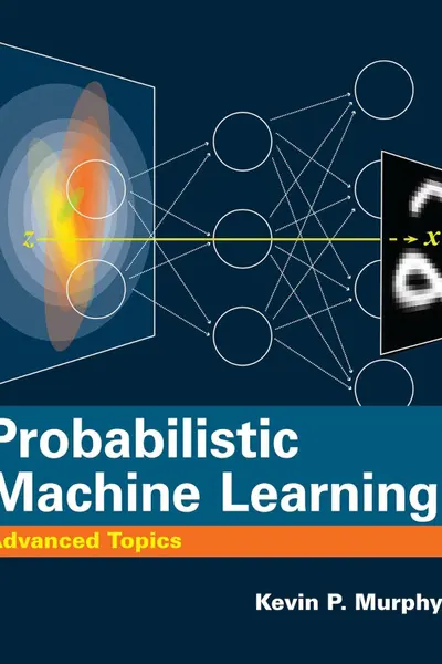 Probabilistic Machine Learning. Advanced Topics