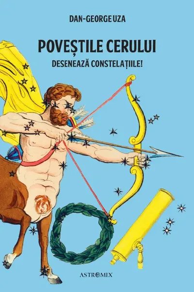 Poveștile cerului. Desenează constelațiile!