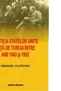 Politica Statelor Unite față de Turcia între anii 1943 și 1952