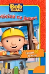 Carticica cu jocuri - Bob Constructorul