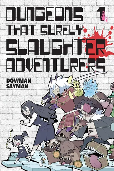Dungeons That Surely Slaughter Adventurers - Volume 1