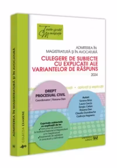 Admiterea în magistratură și în avocatură. Drept procesual civil Ed.6