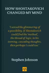 How Shostakovich Changed My Mind