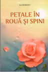 Petale in roua si spini