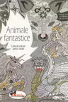 Animale fantastice. Carte de colorat pentru adulti