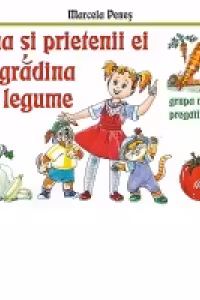 Ana si prietenii ei in gradina de legume (grupa mare, pregatitoare)