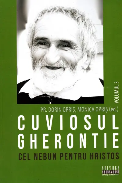 Cuviosul Gherontie cel nebun pentru Hristos Vol.3