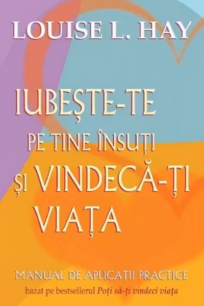 Iubeste-te pe tine insuti si vindeca-ti viata