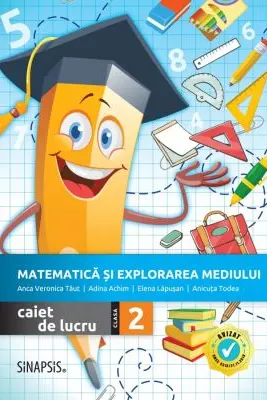 Matematica si explorarea mediului. Caiet de lucru pentru clasa a II-a