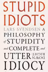 Stupid Idiots