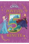 Disney. Regatul de gheata. Povesti de 5 minute