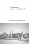 A fost odată... Timișoara anilor 1950-1970