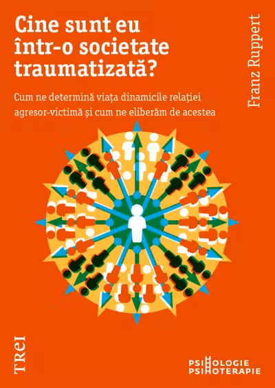 Cine sunt eu intr-o societate traumatizata?