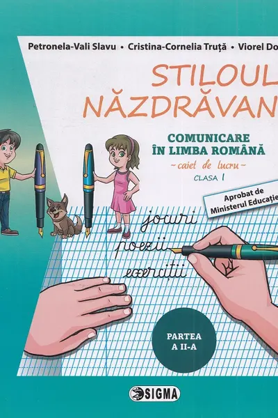 Stiloul năzdrăvan. Comunicare în limba română - Clasa 1 Partea 2 - Caiet de lucru