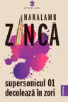 Supersonicul 01 decoleaza in zori
