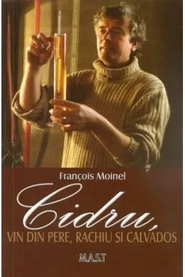 Cidru, vin din pere, rachiu și calvados
