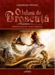 O inima de Broscuta. Volumul 9. Sarpele de aur