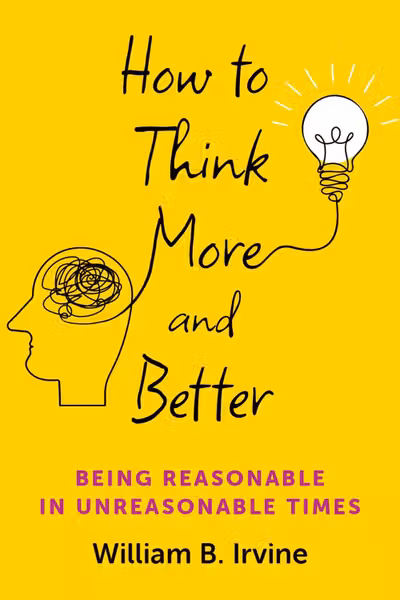 How to Think More and Better
