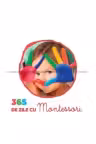 365 de zile cu Montessori - cub