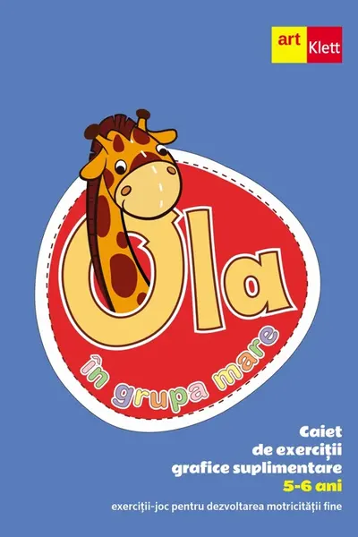 Ola in grupa mare 5-6 ani. Caiet de exercitii grafice suplimentare
