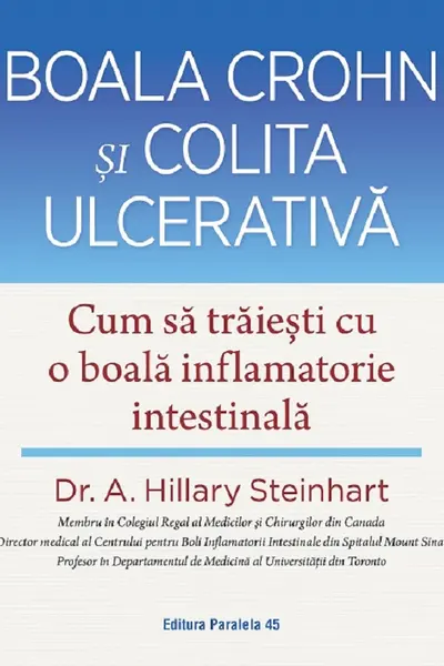 Boala Crohn si colita ulcerativa. Cum sa traiesti cu o boala inflamatorie intestinala