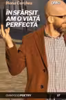 In sfarsit am o viata perfecta