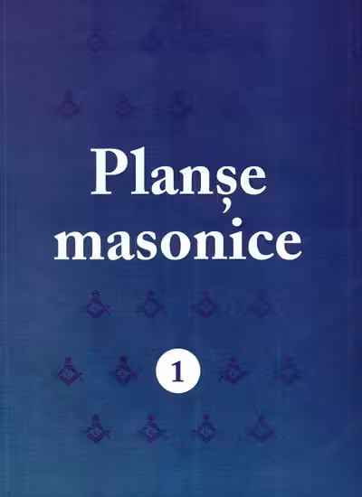 Planșe masonice Vol.1