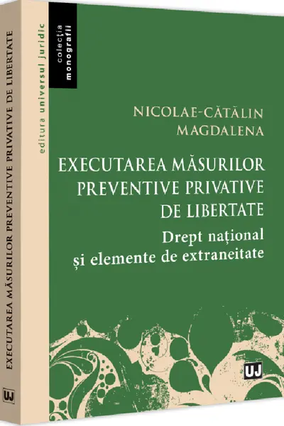 Executarea măsurilor preventive privative de libertate