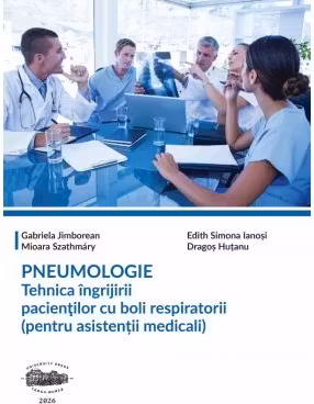Pneumologie. Tehnica ingrijirii pacientilor cu boli respiratorii (pentru asistentii medicali)