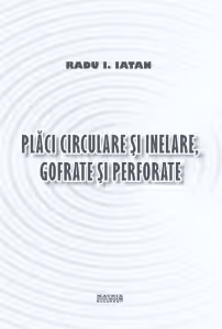 Placi circulare si inelare, gofrate si perforate