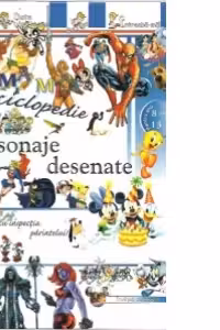 Prima mea enciclopedie. Personaje desenate