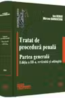 Tratat de procedura penala. Partea generala Editia a lll-a