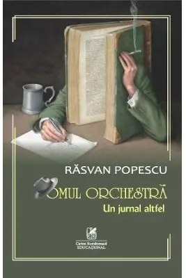 Omul orchestra: Un jurnal altfel