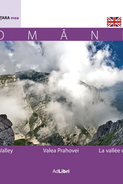 Valea Prahovei: România. Călător prin țara mea