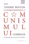 O istorie mondiala a comunismului. Vol. 3. Complicii