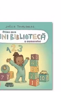 Prima mea minibiblioteca a numerelor - Joëlle Tourlonias