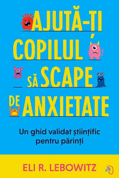 Ajuta-ti copilul sa scape de anxietate